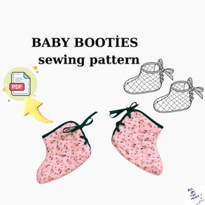 May include: Pink baby booties with a floral pattern and dark green trim. The image also includes a PDF icon with an arrow, and a line drawing of baby booties. Text reads "BABY BOOTIES sewing pattern."
