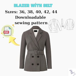 May include: A gray blazer with a belt, double-breasted design, and black buttons. The image includes the text "BLAZER WITH BELT" and "Sizes: 36, 38, 40, 42, 44 Downloadable sewing pattern". A PDF icon and blazer sketches are also shown.