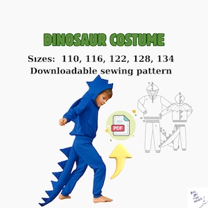 Op de afbeelding: Een kind in een blauw dinosaurus kostuum met een capuchon en staart. De afbeelding bevat de tekst "DINOSAUR COSTUME" en "Downloadable sewing pattern". Maten zijn 110, 116, 122, 128 en 134. Een PDF-pictogram en een pijl zijn ook aanwezig.