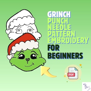 Puede incluir: Un patrón de bordado para principiantes con un personaje de dibujos animados del Grinch con un gorro de Papá Noel. La imagen incluye el texto "Grinch Punch Needle Pattern Embroidery For Beginners" y un icono PDF.