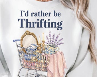 I’d Rather Be Thrifting PNG, Thrift Store Shirt Design, Vintage Thrifting Art, Sublimation PNG, Printable T Shirt Design
