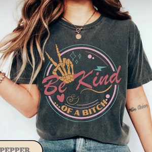 Koszulka Be Kind of a Bitch, zabawna koszulka z cytatem, sarkastyczna koszulka, zabawna koszulka damska, koszulka Be Kind, prezent dla niej, koszulka z rodzeństwem, koszulka Bitch