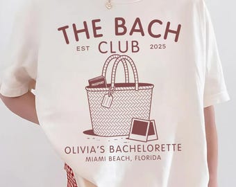 Custom Beach Bachelorette Comfort Colors Shirts, Personalized The Bach Club Shirts, Girls Trip Matching Tshirt, Bikinies And Martinis Bach