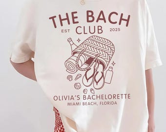 Custom Beach Bachelorette Comfort Colors Shirts, Personalized The Bach Club Shirts, Girls Trip Matching Tshirt, Bikinies And Martinis Bach