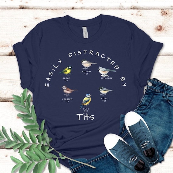 Tit Bird shirt, Bird Lovers tee, Birdwatcher tshirt, Funny Bird Pun shirt, Great tit shirt, Chickadees shirt, Gift for Birdwatchers