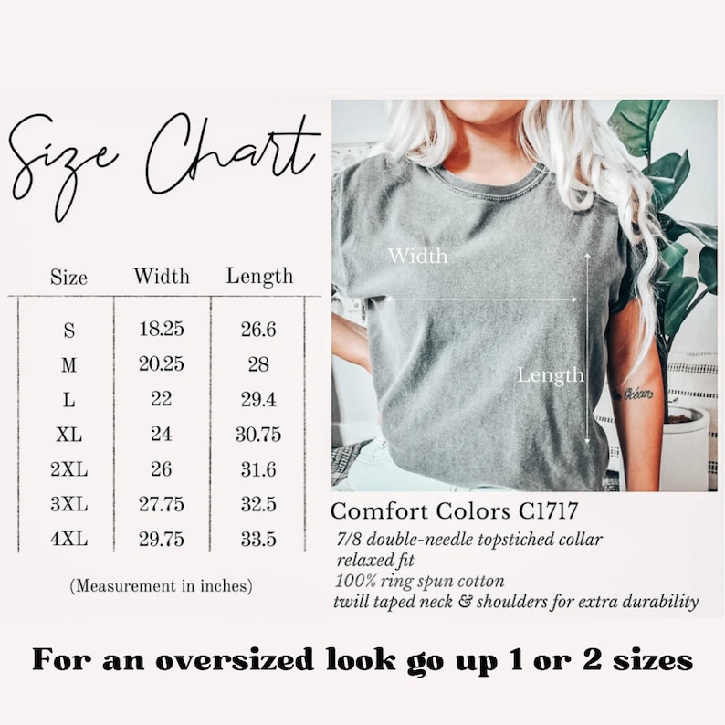 Op de afbeelding: Maattabel voor een T-shirt met afmetingen in inches voor maten S tot en met 4XL. De tabel toont de breedte en lengte van elke maat. De tekst "Comfort Colors C1717" is zichtbaar, samen met details over de constructie en de stof van het T-shirt. De tekst "Voor een oversized look, ga een of twee maten omhoog" is ook zichtbaar.