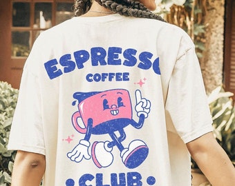 Espresso coffee Club Aesthetic Bohemian Retro Vintage Comfort Colors Graphic Tee Oversized Retro Graphic Tee Grunge Hippie Boho Graphic