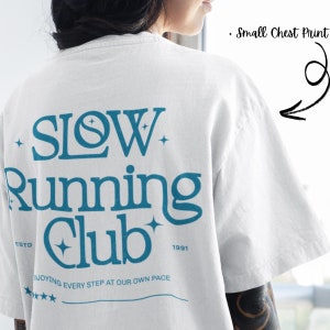 Slow Running Club Shirt: Comfort Colors® Graphic Tee