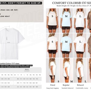 May include: White t-shirt with size chart and care instructions. The size chart includes measurements in inches and centimeters for Comfort Colors 1717 shirts, ranging from S to 2XL. The care instructions include machine wash cold, tumble dry low, and iron low.