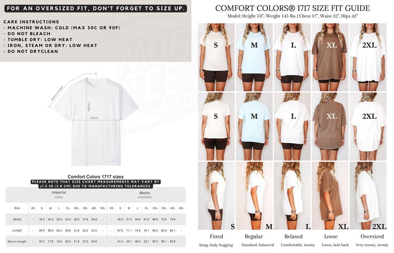 May include: White t-shirt with size chart and care instructions. The size chart includes measurements in inches and centimeters for Comfort Colors 1717 shirts, ranging from S to 2XL. The care instructions include machine wash cold, tumble dry low, and iron low.