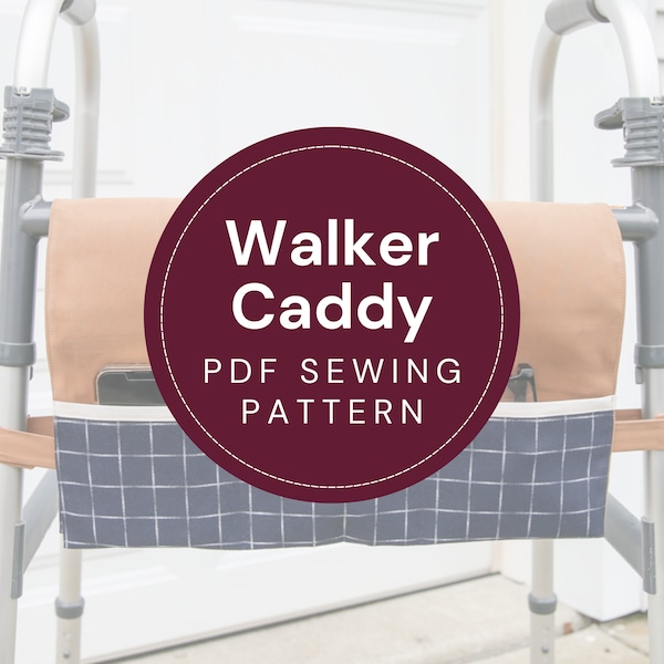 Walker Caddy Schnittmuster PDF Download, handgemachte ältere Walker Organizer Tasche, DIY Weihnachtsgeschenk zum Nähen