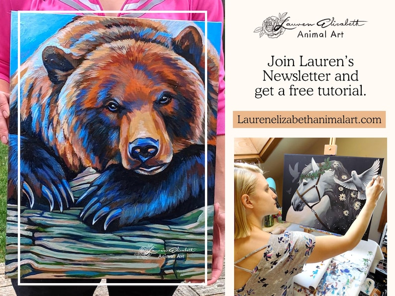 May include: A colorful painting of a bear with brown fur, blue accents, and a detailed face. The bear is lying on a log. The painting is signed by Lauren Elizabeth Animal Art. The image also includes text: Join Lauren's Newsletter and get a free tutorial.
