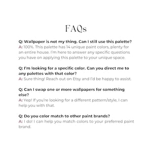 May include: A list of frequently asked questions about wallpaper and paint color palettes. The questions and answers are written in a conversational style, providing helpful information for customers.