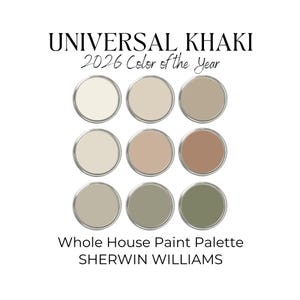 May include: Nine circular paint swatches in a range of neutral colours, including beige, brown, and green. Text at the top reads "UNIVERSAL KHAKI 2026 Color of the Year", with "Whole House Paint Palette SHERWIN WILLIAMS" at the bottom.