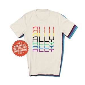 ALLY Shirt - Rainbow Shirt - LGBTQ+ T-Shirt - Pride Parade Rainbow Text - Proud Lesbian Gay Bisexual Trans - Adult Unisex Soft Style T-Shirt