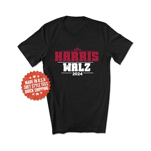 Harris Walz 2024 Shirt - 2024 Election T-Shirt - Kamala Harris Shirt - Tim Walz Shirt - Harris for President Shirt - Walz for Vice President