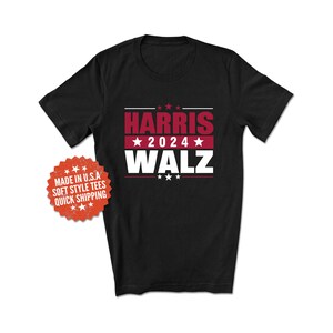 Harris Walz 2024 Shirt - 2024 Election T-Shirt - Kamala Harris Shirt - Tim Walz Shirt - Harris for President Shirt - Walz for Vice President