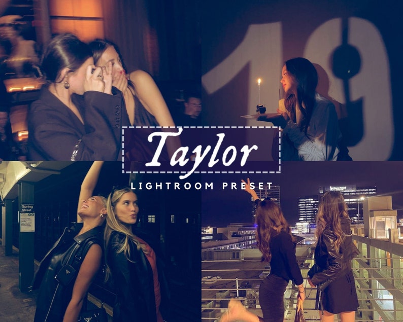 May include: A collage of images featuring a group of friends celebrating a birthday. The images show the friends laughing, posing for photos, and enjoying each other's company. The text "Taylor Lightroom Preset" is displayed in the center of the collage.
