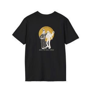 Dobrzy przyjaciele są na złe czasy T-shirt typu unisex softstyle