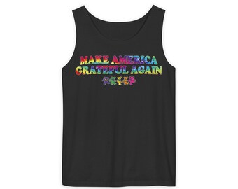 May include: Black tank top with the text "MAKE AMERICA GRATEFUL AGAIN" in rainbow colors. Below the text are colorful dancing bears. The tank top is a sleeveless shirt.