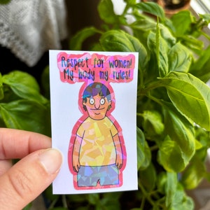 Respect for women! My body my rules sticker, Gene belcher inspired sticker, bobs burgers inspired sticker, gene belcher inspired