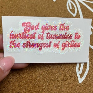 God gives the hurtiest of tummies to the strongest of girlies sticker, my tummy hurts sticker, funny sticker, ibs sticker, my tummy hurts