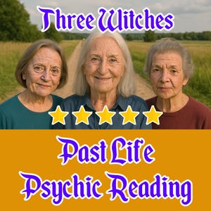 May include: Three women, possibly sisters, stand in a field with a dirt road behind them. They are smiling and looking at the camera. The text "Three Witches" is at the top of the image, and the text "Past Life Psychic Reading" is at the bottom of the image. There are five yellow stars below the women.