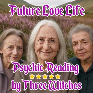 Peut inclure: Trois femmes âgées aux cheveux gris sourient à la caméra. Elles sont debout devant un champ de fleurs violettes. Le texte "Future Love Life Psychic Reading by Three Witches" est écrit en lettres violettes sur un fond jaune.