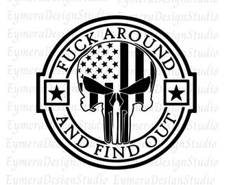 Fuck Around And Find Out Svg ,  Skull Svg , Skeleton Svg, Png, Ai, Jpg, Pdf, Skull Clipart , Digital Download