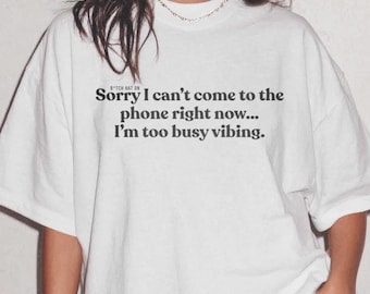 Too Busy Vibing Minimal Funny Spring Style Festival Tee