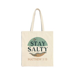 Stay Salty Canvas Tote Bag - Eco-Friendly Shopping, Beach Day, Gift for Ocean Lovers, Bible Verse Matthew 5:13, Reusable Grocery Bag