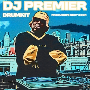 Puede incluir: Ilustración de DJ Premier, con un sombrero de pescador amarillo y una camisa negra, con el texto "DJ Premier Drumkit" en blanco y azul. El fondo presenta un paisaje urbano y el texto "Producer's Next Door."