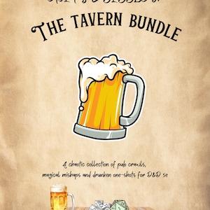 May include: Illustration for "Crits & Giggles: The Tavern Bundle" featuring a cartoon beer mug with overflowing foam. The image includes text about pub crawls and drunken one-shots for D&D. Dice and gold coins are also shown on a wooden table.
