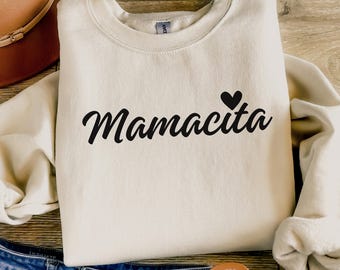 Mamacita Sweatshirt - Mama Shirt, Spanish Mom Gift