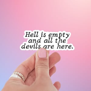 Shatter Me  Sticker "Hell is empty and all the devils are here" - Aaron Warner Sticker - Booktok - Gifts for Book Lovers - Enemies to Lovers
