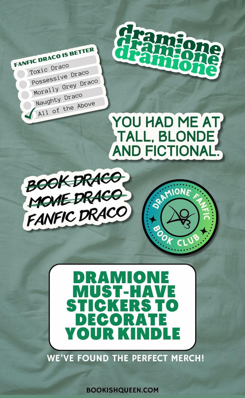 May include: A set of five green and white stickers featuring Harry Potter fan fiction themed text. The stickers include the text "Dramione", "You had me at tall, blonde and fictional", "Book Draco, Movie Draco, Fanfic Draco", "Dramione Fanfic Book Club", and "Dramione Must-Have Stickers to Decorate Your Kindle".