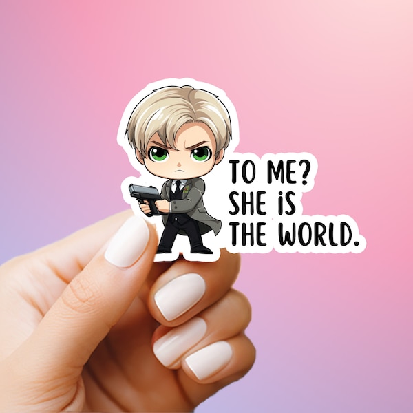 Shatter Me Sticker "To me? She is the world" - Aaron Warner Sticker - Booktok - Gifts for Book Lovers - Warnette - Waterproof Vynil
