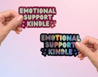 Emotional Support Kindle Sticker, Holographic Vinyl Decal