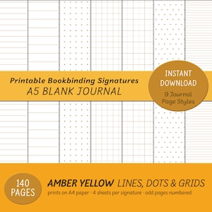 May include: Printable A5 blank journal with 9 different page styles. The pages feature amber yellow lines, dots, and grids. The journal has 140 pages and prints on A4 paper with 4 sheets per signature. Odd pages are numbered.
