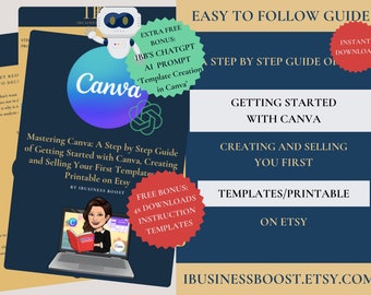 Step-By-Step Guide to Master Canva; Create, Sell and Optimise First Digital Canva Template on Etsy, ChatGPT Prompt for Canva Template