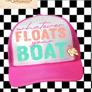 Whatever Floats Your Boat Trucker Hat, Trendy Trucker Hat, Cute Trucker Hat, Faux Hat Patch, Sarcastic Trucker Hat, Summer Hat