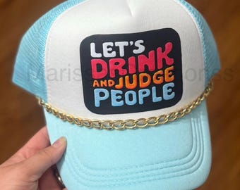 Drink And Judge Trucker Hat, Summer Trucker Hat, Trendy Trucker Hat, Cute Trucker Hat, Sarcastic Trucker Hat, Girls Trip Hat, Humor Hat