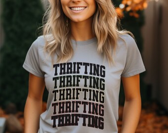 Thrifting Shirt, Thrifter Shirt, Reseller Shirt, Thrift Lover Shirt, Funny Thrifting Shirt, Thrift Shirt, Thrifting Gift, Thrift Store Shirt