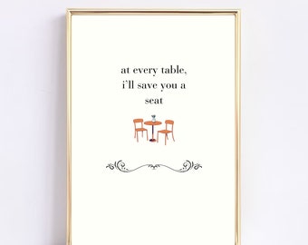 At Every Table I'll Save You A Seat Print, Romance Wall Decor (Digital Download)