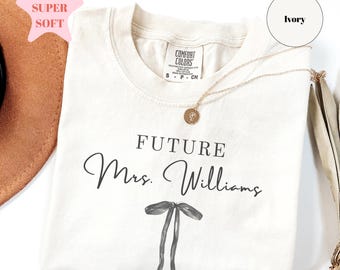 Comfort Colors®, Future Mrs Shirt, Custom Engagement Shirt, Personalized Bride Shirt, Engagement Gift For Anniversary, Coquette Bachelorette