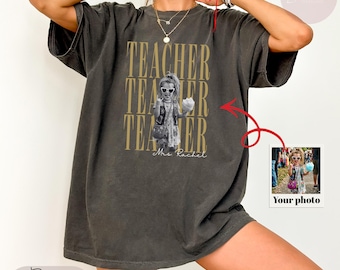 Custom Teacher Photo Shirt, Personalized Teacher Grade Level Comfort Color Shirt, Elementary Teacher Shirt, Back To School, Teacher Gift