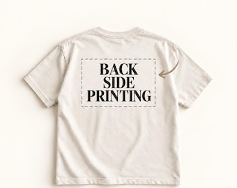 Back Print Add On, Extra Back Side Printing for Existing T Shirt Order, Per Shirt Upgrade