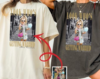 Personalised Bachelorette Shirts, Custom Photo Bride Shirt, Look Who's Getting Married Photo Shirt, Team Bride Shirt, Bridal Shower Gift