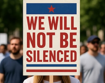 We Will Not Be Silenced Protest Sign, Anti MAGA Protest Sign for Freedom and Democracy, Trump Political Sign, No Kings Protest Sign