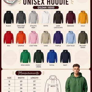 May include: A Gildan 18500 unisex hoodie color chart displaying twenty available shades including black, gray, white, maroon, gold, red, orange, pink, sand, purple, blue, and green. Includes a size chart with width and length in inches.